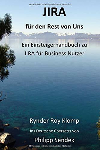 JIRA für den Rest von Uns: Ein Einsteigerhandbuch zu JIRA für Business Nutzer