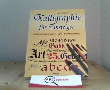 Kalligraphie für Einsteiger Schönschreiben lernen Lehr- und Übungsbuch