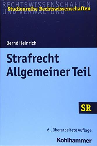 Strafrecht - Allgemeiner Teil (SR-Studienreihe Rechtswissenschaften) Strafrecht - Allgemeiner Teil (SR-Studienreihe Rechtswissenschaften)