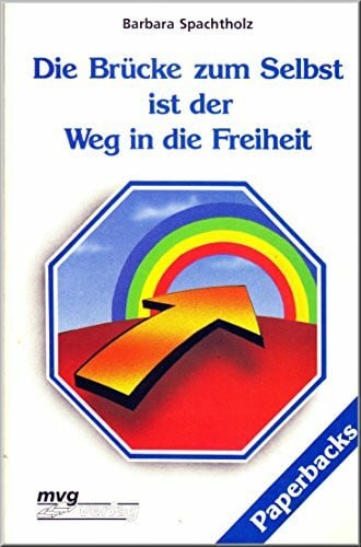 Die Brücke zum Selbst ist der Weg in die Freiheit