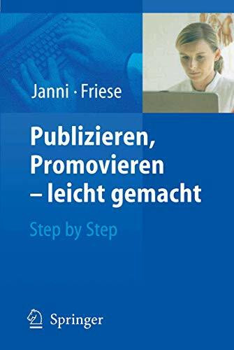Publizieren, Promovieren leicht gemacht: Step by Step