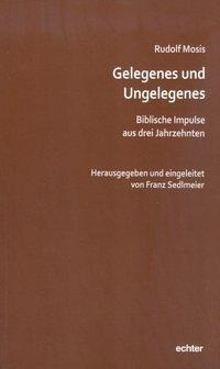 Gelegenes und Ungelegenes
