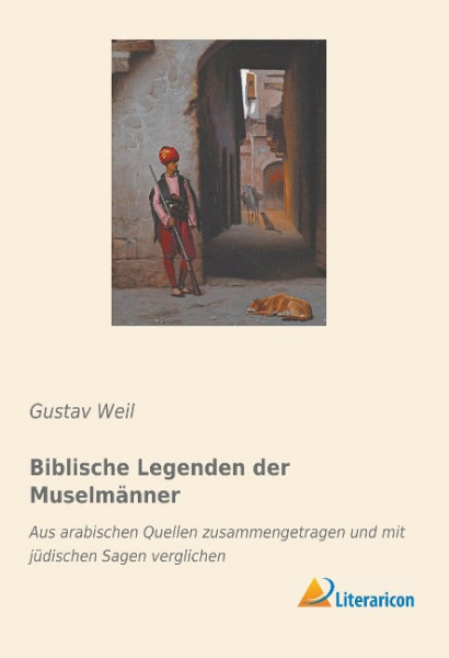 Biblische Legenden der Muselmänner