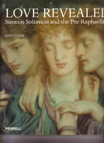 Love Revealed: Simeon Solomon and the Pre-Raphaelites