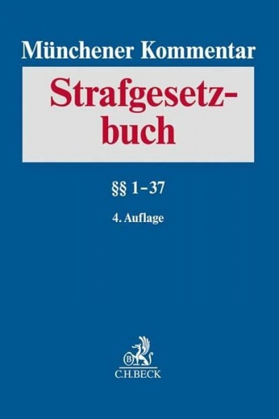 Münchener Kommentar zum Strafgesetzbuch Bd. 1: §§ 1-37