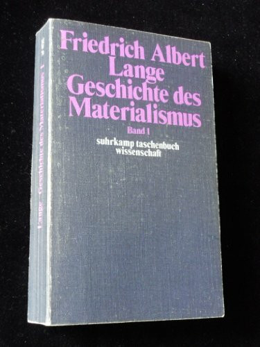 Geschichte des Materialismus und Kritik seiner Bedeutung in der Gegenwart, in 2 Bdn.