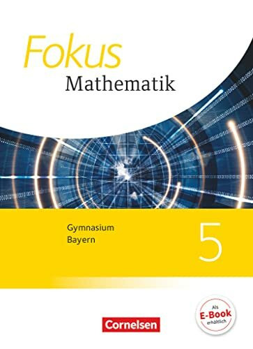 Fokus Mathematik - Bayern - Ausgabe 2017 - 5. Jahrgangsstufe: Schulbuch