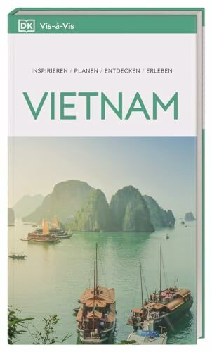 Vis-à-Vis Reiseführer Vietnam: Mit detailreichen 3D-Illustrationen. Von Reisenden. Für Reisende.