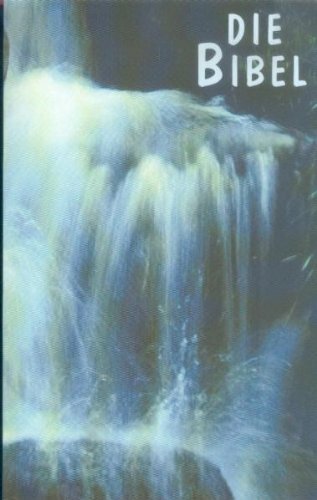 Schlachterbibel Sonderausgabe "Wasserfall": Schlachter 2000 Schlachterbibel Sonderausgabe "Wasserfall": Schlachter 2000