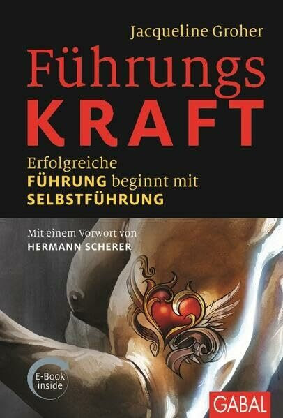 FührungsKRAFT: Erfolgreiche Führung beginnt mitSelbstführung (Dein Business)