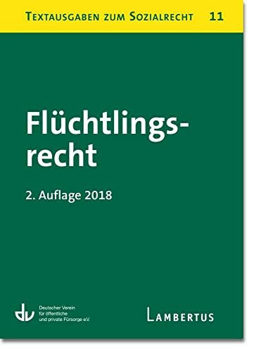 Flüchtlingsrecht: Textausgaben zum Sozialrecht - Band 11