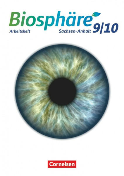 Biosphäre Sekundarstufe I - Gymnasium Sachsen-Anhalt - 9./10. Schuljahr: Arbeitsheft