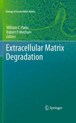 Extracellular Matrix Degradation (Biology of Extracellular Matrix)