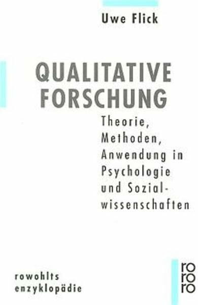 Qualitative Forschung. Theorie, Methoden, Anwendung in Psychologie und Sozialwissenschaften
