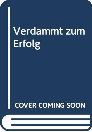 Verdammt zum Erfolg