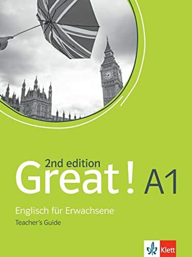 Great! A1, 2nd edition: Englisch für Erwachsene. Teacher’s Guide (Great! 2nd edition: Englisch für Erwachsene)