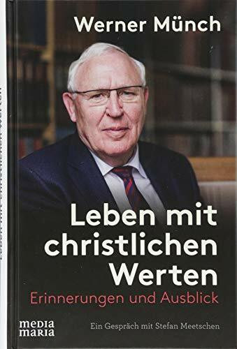 Leben mit christlichen Werten: Erinnerungen und Ausblick