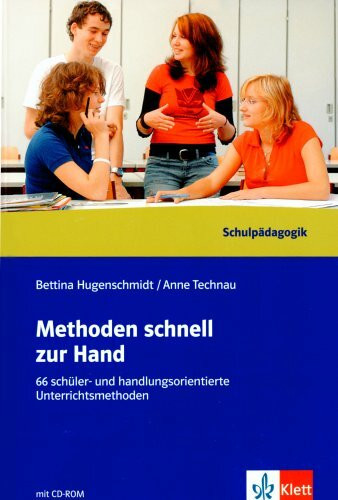 Methoden schnell zur Hand: 66 schüler- und handlungsorientierte Unterrichtsmethoden