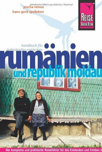 Reise Know-How Rumänien und Republik Moldau: Reiseführer für individuelles Entdecken