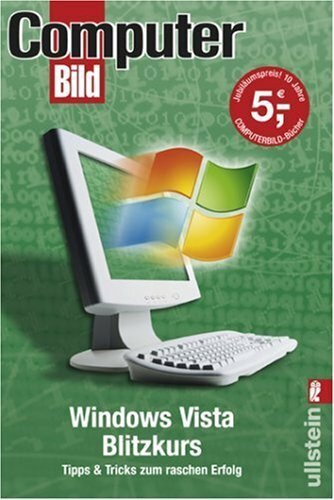 Windows Vista Blitzkurs: Mit vielen Tipps und Tricks aus COMPUTERBILD