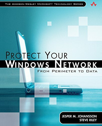 Protect Your Windows Network: From Perimeter to Data (Microsoft Technology)