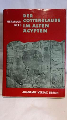 Der Goetterglaube Im Alten Aegypten