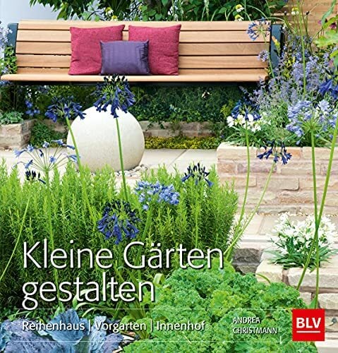Kleine Gärten gestalten: Reihenhaus Vorgarten Innenhof (BLV Gestaltung & Planung Garten) Kleine Gärten gestalten: Reihenhaus Vorgarten Innenhof (BLV Gestaltung & Planung Garten)