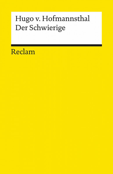 Der Schwierige: Lustspiel in drei Akten (Reclams Universal-Bibliothek)