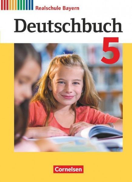 Deutschbuch - Realschule Bayern 5. Jahrgangsstufe - Schülerbuch