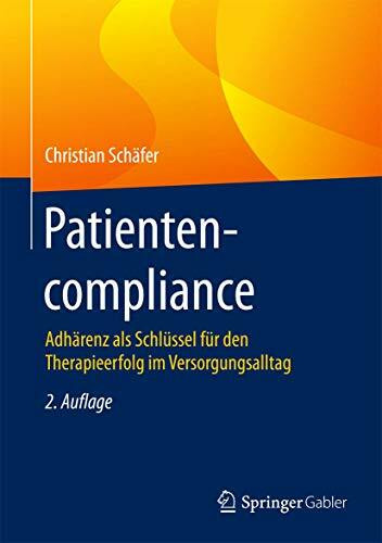 Patientencompliance: Adhärenz als Schlüssel für den Therapieerfolg im Versorgungsalltag