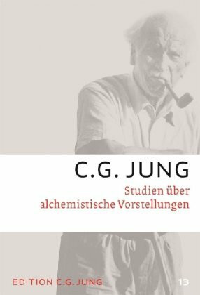 Gesammelte Werke. Sonderausgabe: Gesammelte Werke, 20 Bde. in 24 Tl.-Bdn., Bd.13, Studien über alchemistische Vorstellungen