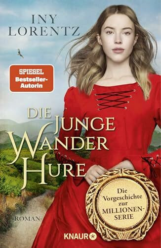 Die junge Wanderhure: Roman | Das lang ersehnte Prequel der erfolgreichsten Serie vom »Königspaar der deutschen Bestsellerliste« DIE ZEIT