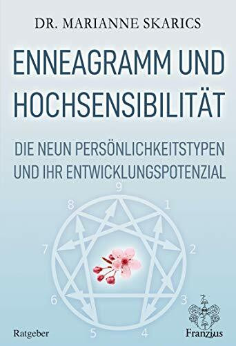 Enneagramm und Hochsensibilität: Die neun Persönlichkeitstypen und ihr Entwicklungspotenzial