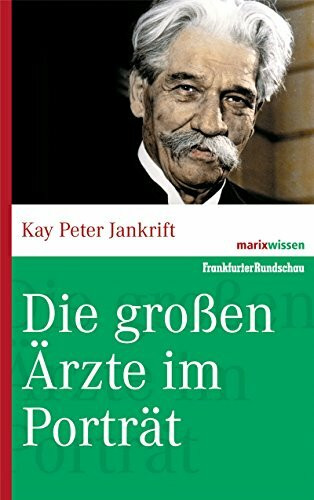 marix Verlag ein Imprint von Verlagshaus Römerweg Die Großen Ärzte Im Porträt (marixwissen)