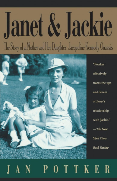Janet and Jackie: The Story of a Mother and Her Daughter, Jacqueline Kennedy Onassis