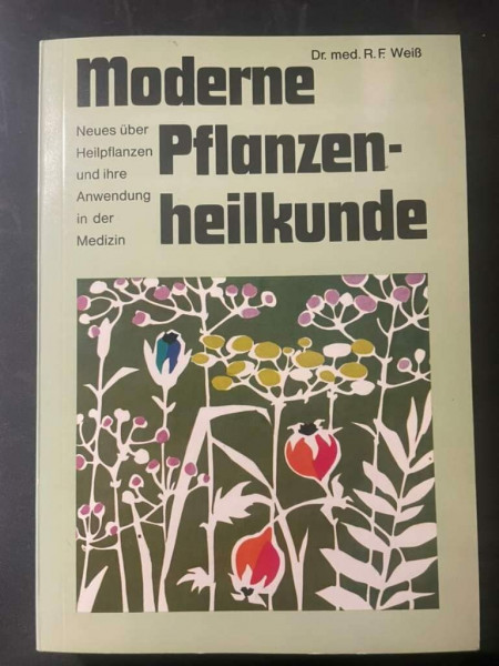 Moderne Pflanzenheilkunde: Neues über Heilpflanzen und ihre Anwendung in der Medizin