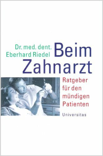 Beim Zahnarzt: Ratgeber für den mündigen Patienten