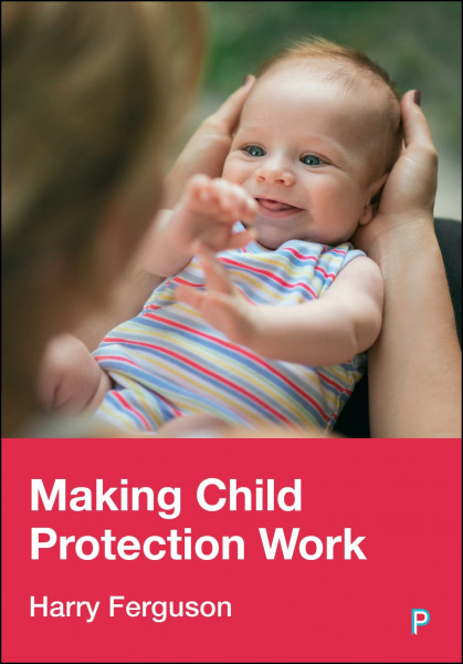 Making Child Protection Work