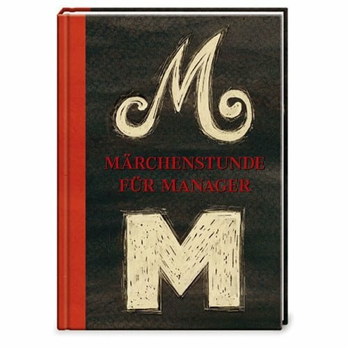 Märchenstunde für Manager (Geschenkbücher für Erwachsene)