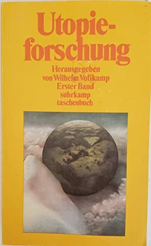 Utopieforschung: Interdisziplinäre Studien zur neuzeitlichen Utopie. 3 Bde (suhrkamp taschenbuch)