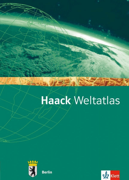 Haack Weltatlas. Ausgabe Berlin Sekundarstufe I: Atlas Klasse 5-10