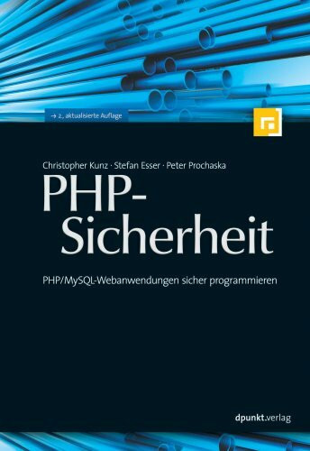 PHP-Sicherheit: PHP/MySQL-Webanwendungen sicher programmieren