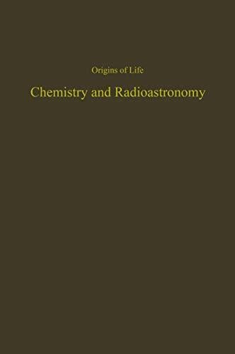 Proceedings of the Fourth Conference on Origins of Life: Chemistry and Radioastronomy Proceedings of the Fourth Conference on Origins of Life: Chemistry and Radioastronomy
