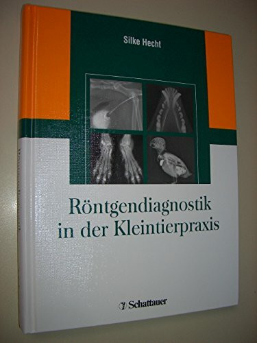 Röntgendiagnostik in der Kleintierpraxis