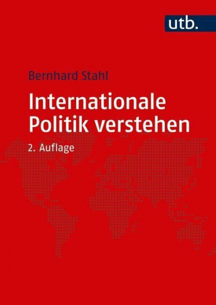 Internationale Politik verstehen: Eine Einführung