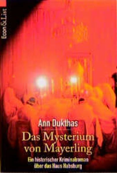 Das Mysterium von Mayerling: Ein historischer Roman aus dem Hause Habsburg (ETB - Econ & List Taschenbuch)