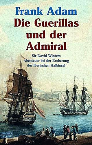 Die Guerillas und der Admiral