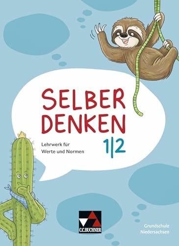 Selber denken – Niedersachsen / Selber denken Niedersachsen 1/2: Lehrwerk für Werte und Normen in der Grundschule (Selber denken – Niedersachsen: Lehrwerk für Werte und Normen in der Grundschule)