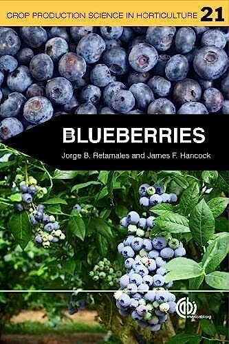 Blueberries [op] (Crop Production Science in Horticulture, 21, Band 21)