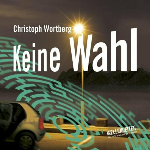 Keine Wahl: Gelesen vom Autor (Lübbe Audio)